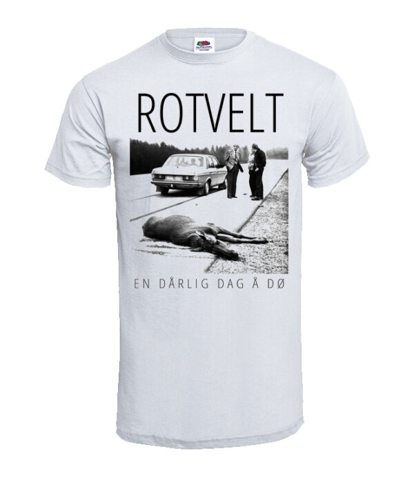 Rotvelt - T-skjorte - En Dårlig Dag Å Dø