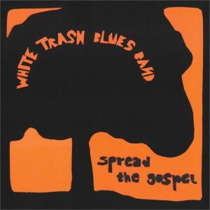 Quarter Wolf / White Trash Blues Band (Splitt) - Spread the gospel 12"