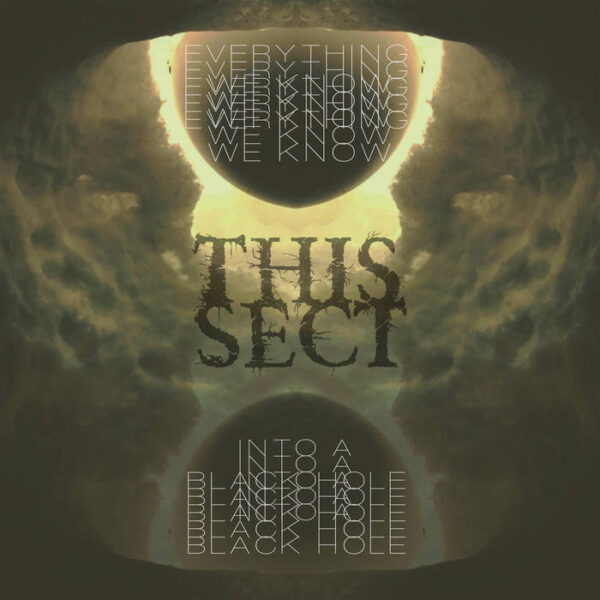 This Sect - Everything We Know Into A Black Hole LP