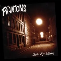 The Phantoms - Oslo By Night - CD