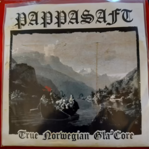 True Norwegian Gla'core - Pappasaft  7"